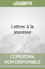 Lettres à la jeunesse libro