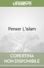 Penser L'islam libro