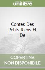 Contes Des Petits Riens Et De