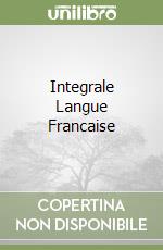 Integrale Langue Francaise libro