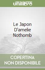 Le Japon D'amelie Nothomb libro