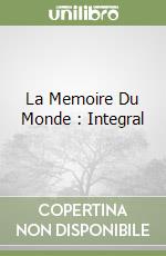 La Memoire Du Monde : Integral