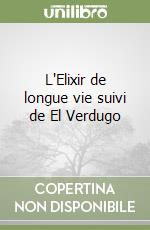 L'Elixir de longue vie suivi de El Verdugo libro