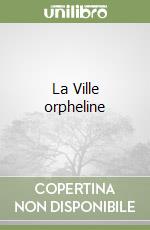 La Ville orpheline libro