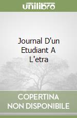 Journal D'un Etudiant A L'etra libro