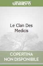 Le Clan Des Medicis