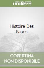 Histoire Des Papes libro