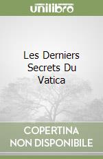 Les Derniers Secrets Du Vatica