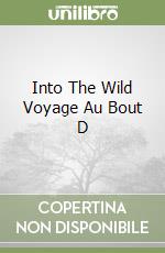 Into The Wild Voyage Au Bout D libro