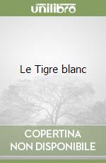 Le Tigre blanc libro