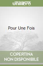 Pour Une Fois libro