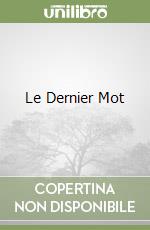 Le Dernier Mot libro