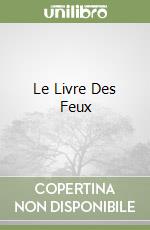 Le Livre Des Feux
