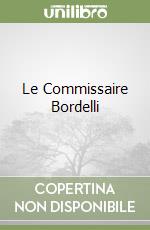 Le Commissaire Bordelli libro