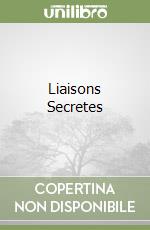 Liaisons Secretes libro