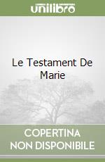 Le Testament De Marie libro