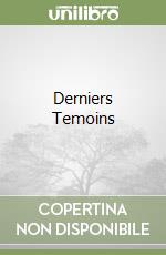 Derniers Temoins libro