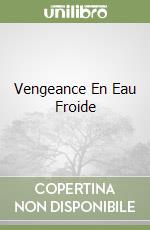 Vengeance En Eau Froide libro