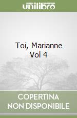 Toi, Marianne Vol 4 libro