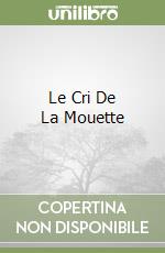 Le Cri De La Mouette libro