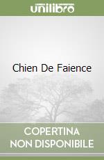 Chien De Faience libro