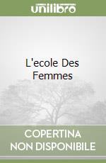 L'ecole Des Femmes