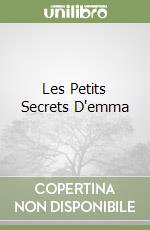 Les Petits Secrets D'emma