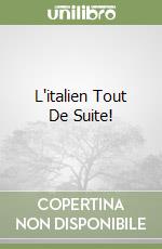 L'italien Tout De Suite! libro