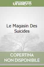 Le Magasin Des Suicides