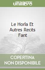 Le Horla Et Autres Recits Fant libro