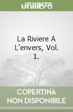 La Riviere A L'envers, Vol. 1. libro