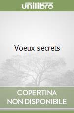 Voeux secrets libro