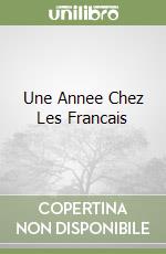 Une Annee Chez Les Francais libro