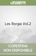 Les Borgia Vol.2