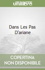 Dans Les Pas D'ariane