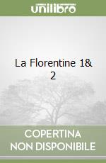 La Florentine 1& 2 libro