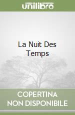 La Nuit Des Temps
