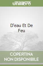 D'eau Et De Feu