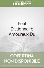 Petit Dictionnaire Amoureux Du libro