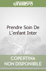 Prendre Soin De L'enfant Inter