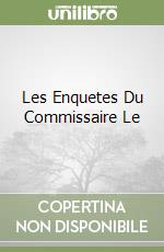 Les Enquetes Du Commissaire Le libro