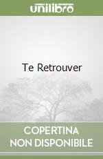 Te Retrouver libro