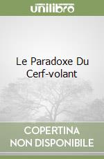 Le Paradoxe Du Cerf-volant libro