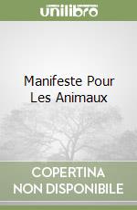 Manifeste Pour Les Animaux libro