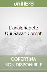 L'analphabete Qui Savait Compt libro