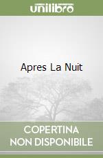 Apres La Nuit