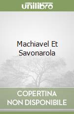 Machiavel Et Savonarola libro