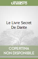 Le Livre Secret De Dante libro