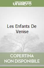 Les Enfants De Venise libro