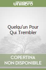 Quelqu'un Pour Qui Trembler libro